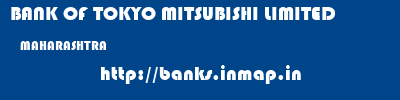 BANK OF TOKYO MITSUBISHI LIMITED  MAHARASHTRA     banks information 